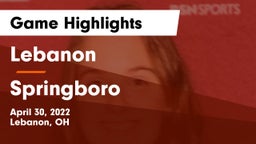Lebanon   vs Springboro  Game Highlights - April 30, 2022