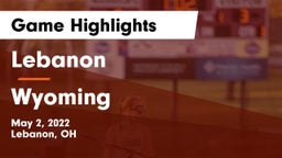 Lebanon   vs Wyoming  Game Highlights - May 2, 2022