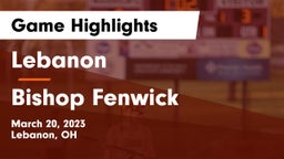 Lebanon   vs Bishop Fenwick Game Highlights - March 20, 2023