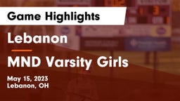 Lebanon   vs MND Varsity Girls  Game Highlights - May 15, 2023