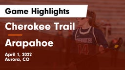 Cherokee Trail  vs Arapahoe Game Highlights - April 1, 2022