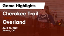 Cherokee Trail  vs Overland  Game Highlights - April 29, 2022