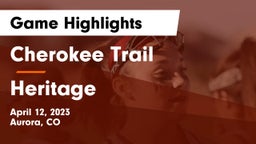 Cherokee Trail  vs Heritage  Game Highlights - April 12, 2023