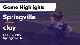 Springville  vs clay Game Highlights - Feb. 15, 2022