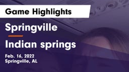 Springville  vs Indian springs Game Highlights - Feb. 16, 2022
