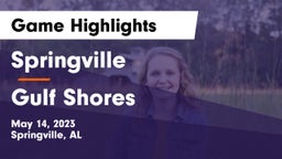 Springville  vs Gulf Shores  Game Highlights - May 14, 2023