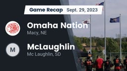 Recap: Omaha Nation  vs. McLaughlin  2023