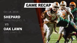 Recap: Shepard  vs. Oak Lawn  2016