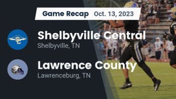 Recap: Shelbyville Central  vs. Lawrence County  2023