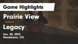 Prairie View  vs Legacy   Game Highlights - Jan. 30, 2023