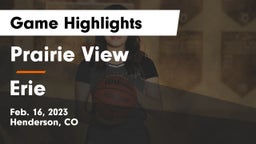 Prairie View  vs Erie  Game Highlights - Feb. 16, 2023