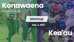 Matchup: Konawaena vs. Kea'au  2017