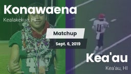 Matchup: Konawaena vs. Kea'au  2019