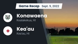 Recap: Konawaena  vs. Kea'au  2022