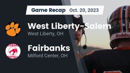 Recap: West Liberty-Salem  vs. Fairbanks  2023