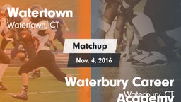 Matchup: Watertown vs. Waterbury Career Academy 2016