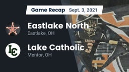 Recap: Eastlake North  vs. Lake Catholic  2021