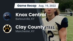 Recap: Knox Central  vs. Clay County  2022