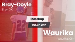 Matchup: Bray-Doyle vs. Waurika  2017