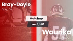 Matchup: Bray-Doyle vs. Waurika  2019
