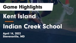 Kent Island  vs Indian Creek School Game Highlights - April 14, 2022