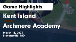 Kent Island  vs Archmere Academy  Game Highlights - March 18, 2023