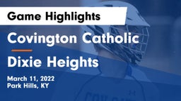 Covington Catholic  vs Dixie Heights  Game Highlights - March 11, 2022
