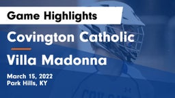Covington Catholic  vs Villa Madonna Game Highlights - March 15, 2022