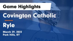 Covington Catholic  vs Ryle  Game Highlights - March 29, 2022