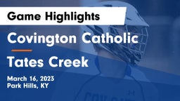 Covington Catholic  vs Tates Creek  Game Highlights - March 16, 2023