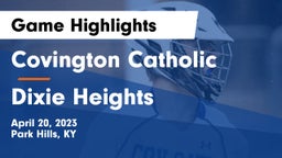 Covington Catholic  vs Dixie Heights  Game Highlights - April 20, 2023