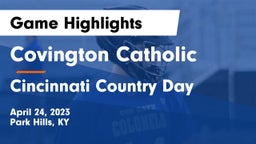 Covington Catholic  vs Cincinnati Country Day Game Highlights - April 24, 2023