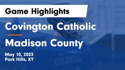Covington Catholic  vs Madison County Game Highlights - May 10, 2023