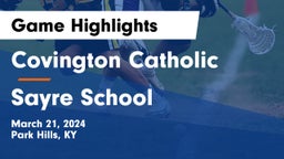 Covington Catholic  vs Sayre School Game Highlights - March 21, 2024