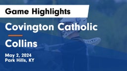 Covington Catholic  vs Collins  Game Highlights - May 2, 2024