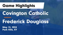 Covington Catholic  vs Frederick Douglass Game Highlights - May 13, 2024