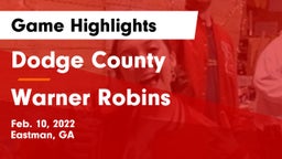 Dodge County  vs Warner Robins   Game Highlights - Feb. 10, 2022