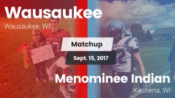 Matchup: Wausaukee vs. Menominee Indian  2017