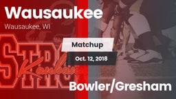 Matchup: Wausaukee vs. Bowler/Gresham 2018