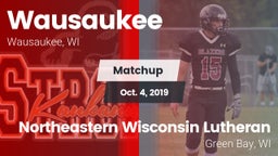 Matchup: Wausaukee vs. Northeastern Wisconsin Lutheran  2019