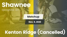 Matchup: Shawnee  vs. Kenton Ridge (Cancelled) 2020