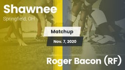 Matchup: Shawnee  vs. Roger Bacon (RF) 2020