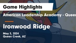 American Leadership Academy - Queen Creek vs Ironwood Ridge  Game Highlights - May 3, 2024