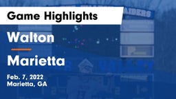 Walton  vs Marietta  Game Highlights - Feb. 7, 2022
