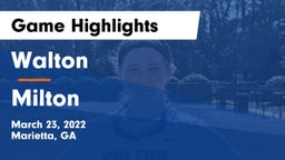 Walton  vs Milton  Game Highlights - March 23, 2022