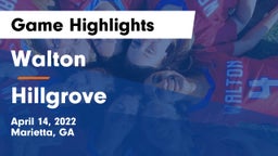 Walton  vs Hillgrove  Game Highlights - April 14, 2022