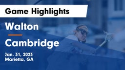 Walton  vs Cambridge  Game Highlights - Jan. 31, 2023