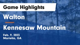 Walton  vs Kennesaw Mountain  Game Highlights - Feb. 9, 2023