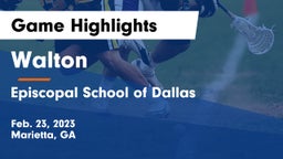 Walton  vs Episcopal School of Dallas Game Highlights - Feb. 23, 2023