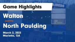 Walton  vs North Paulding  Game Highlights - March 2, 2023